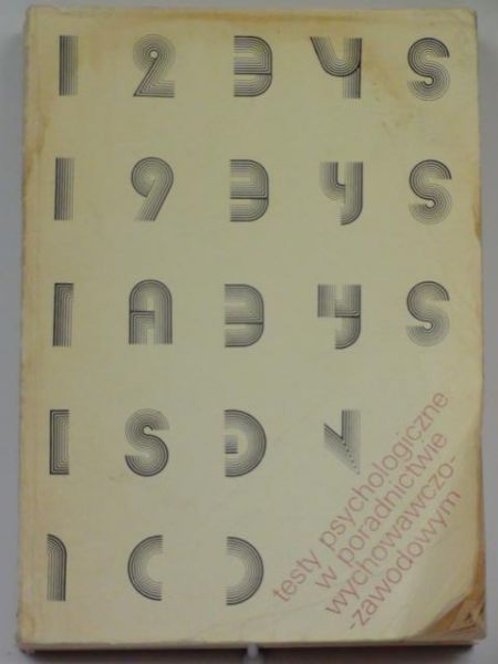 Choynowski Mieczysław (red.) - Testy psychologiczne w poradnictwie wychowawczo-zawodowym