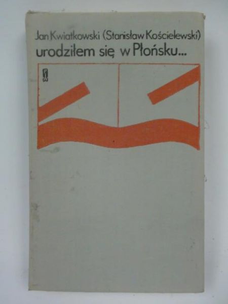 Urodziłem się w Płońsku...