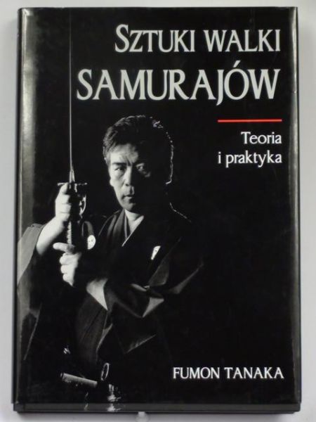 Sztuka walki samurajów. Teoria i praktyka