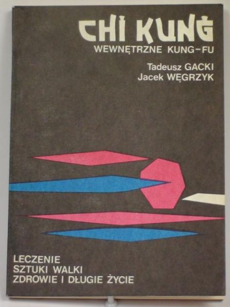 Gacki Tadeusz - Chi Kung