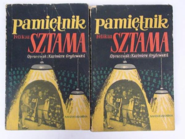 Pamiętnik Feliksa Sztama, t. I-II
