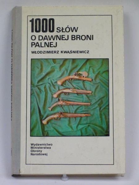 1000 słów o dawnej broni palnej