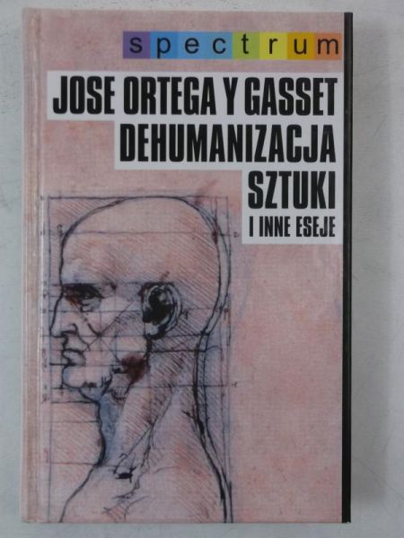 Dehumanizacja sztuki i inne eseje