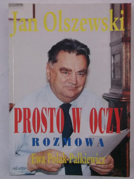 Prosto w oczy. Rozmowa z Janem Olszewskim, autograf