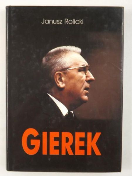 Gierek Edward. Życie i narodziny legendy