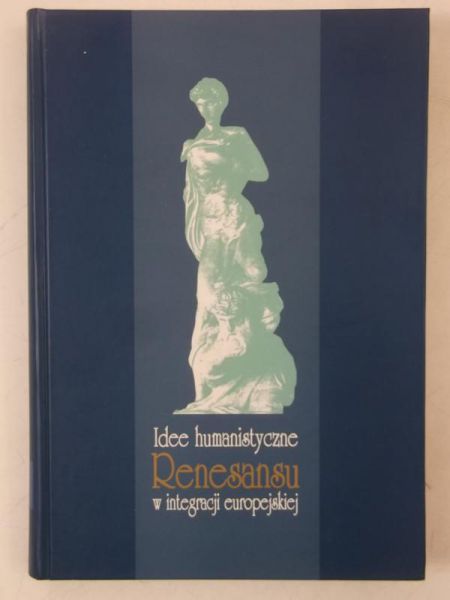 Idee humanistyczne Renesansu w integracji europejskiej