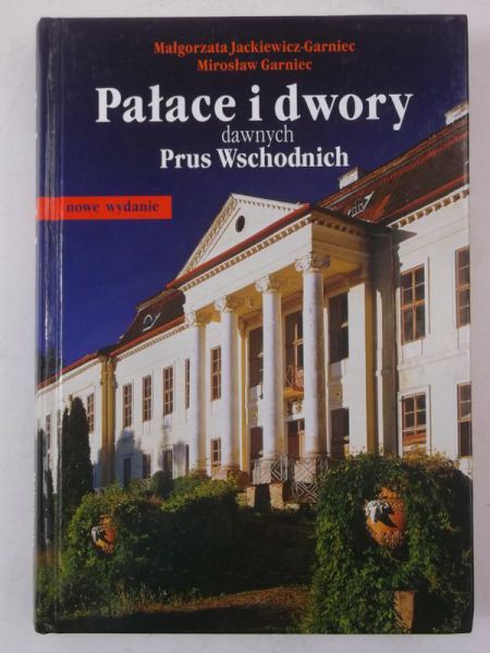 Pałace i dwory dawnych Prus Wschodnich