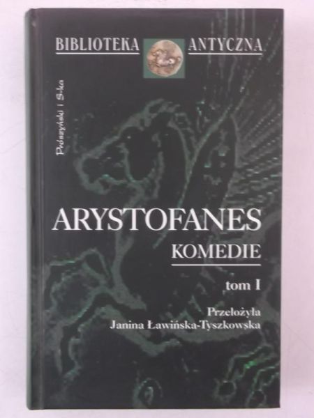 Arystofanes - Komedie. Tom I