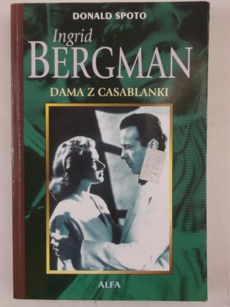 Spoto Donald - Ingrid Bergman: dama z Casablanki