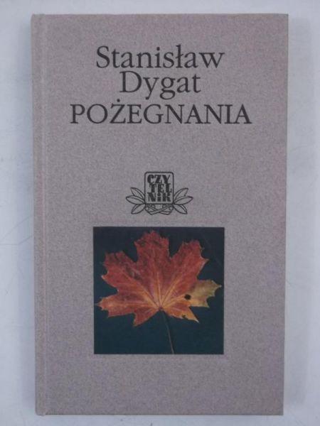 Dygat Stanisław - Pożegnania