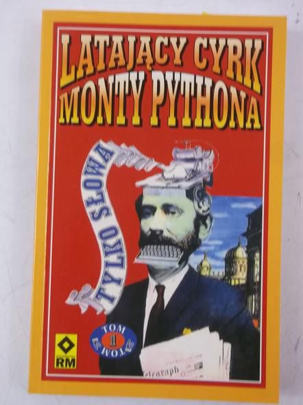 Gałązka-Salamon Elżbieta (tł.) - Latający cyrk Monty Pythona. Tylko słowa