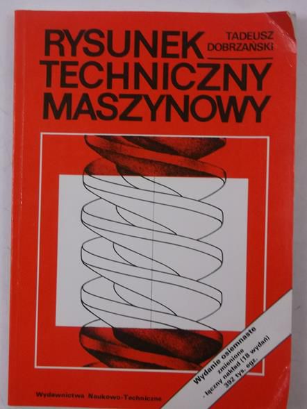 Dobrzański Tadeusz - Rysunek techniczny maszynowy