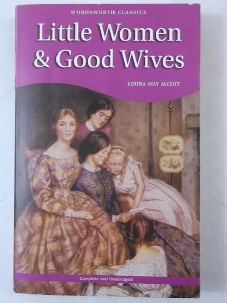 May Alcott Louisa - Little Women & Good Wives