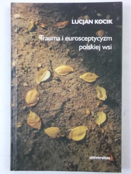 Trauma i eurosceptycyzm polskiej wsi