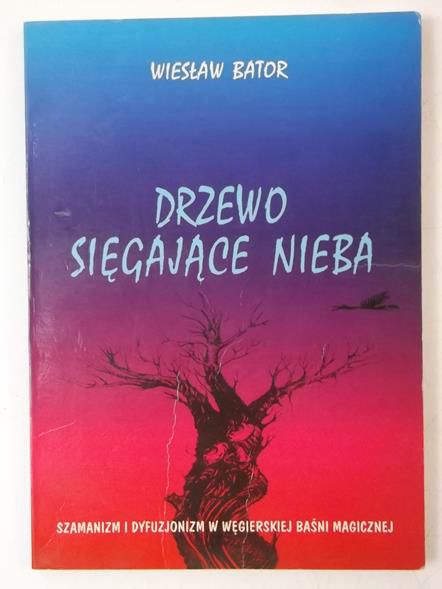 Bator Wiesław - Drzewo sięgające nieba