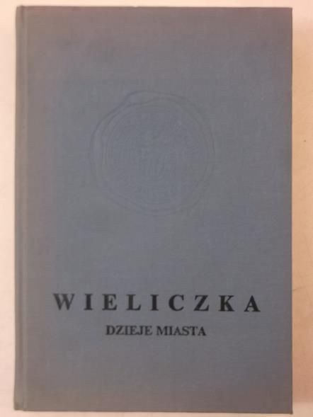 Wieliczka. Dzieje miasta
