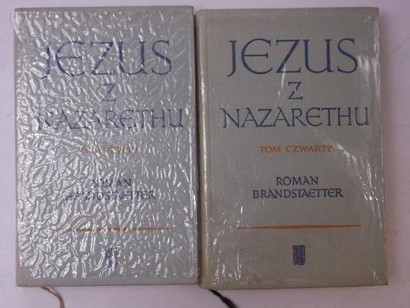 Brandstaetter Roman - Jezus z Nazaretu, tom III-IV