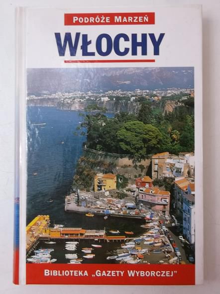 Podróże marzeń: Włochy