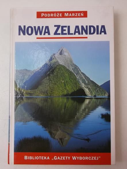 Podróże Marzeń. Nowa Zelandia