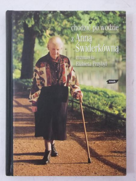 Chodzić po wodzie z Anną Świderkówną