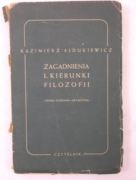 Ajdukiewicz Kazimierz - Zagadnienia i kierunki filozofii, 1949 r.
