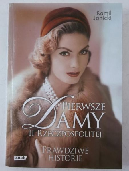 Janicki Kamil - Pierwsze damy II Rzeczpospolitej
