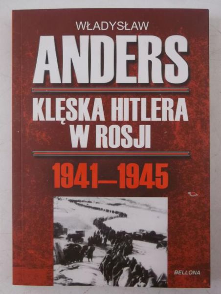 Anders Władysław - Klęska Hitlera w Rosji 1941-1945