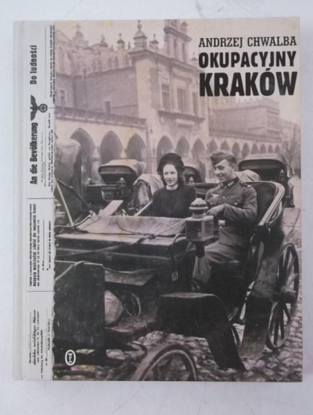 Chwalba Andrzej - Okupacyjny Kraków