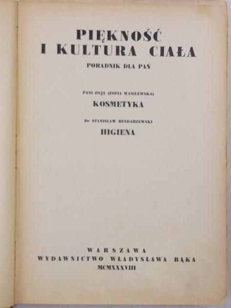 Piękność i kultura ciała. Poradnik dla pań, 1938 r.