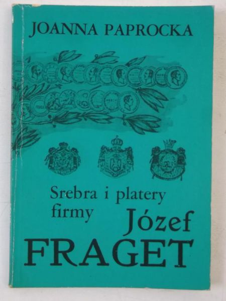 Srebra i platery firmy Józef Fraget