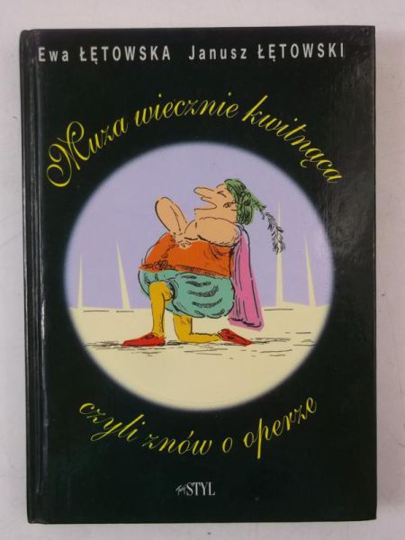 Muza wiecznie kwitnaca, czyli znów o operze