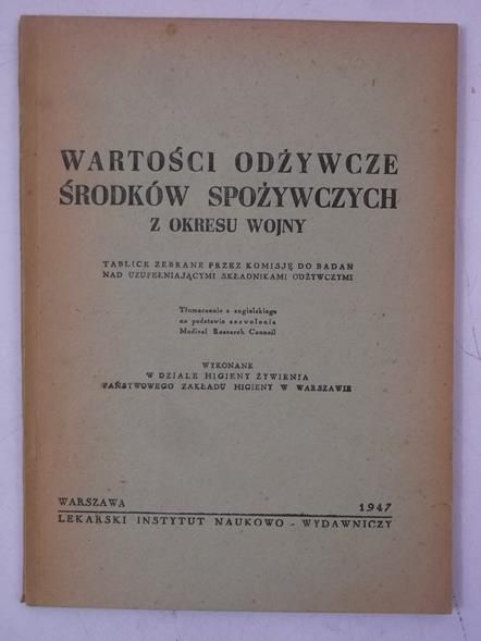 Wartości odżywcze środków spożywczych z okresu wojny, 1947 r.