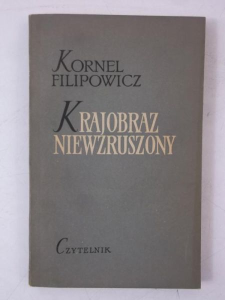 Filipowicz Kornel - Krajobraz niewzruszony