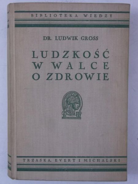 Ludzkość w walce o zdrowie, 1939 r.