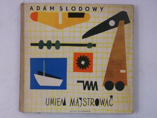 Słodowy Adam - Umiem majstrować