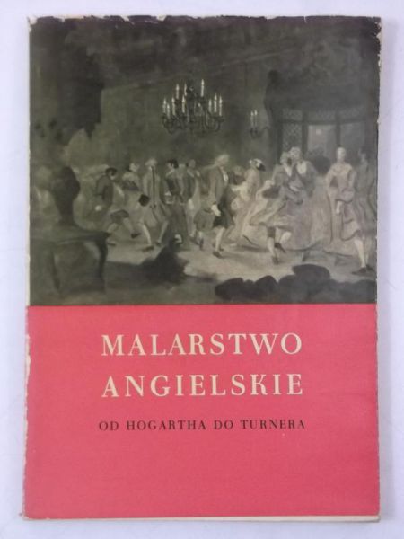 Malarstwo angielskie od Hogartha do Turnera