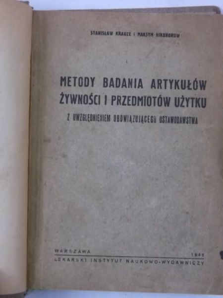 Krauze Stanisław - Metody badania artykułów żywności i przedmiotów użytku, 1948 r.