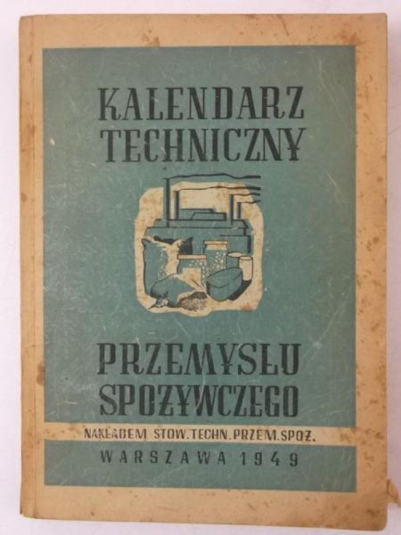 Kalendarz techniczny przemysłu spożywczego, 1949 r.