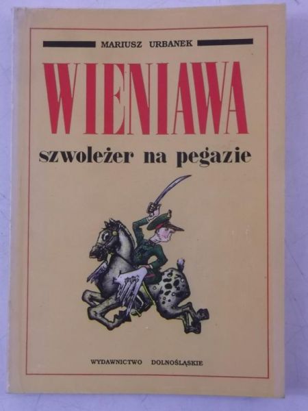 Wieniawa. Szwoleżer na Pegazie
