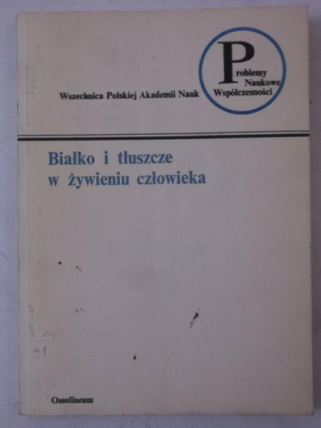 Białko i tłuszcze w żywieniu człowieka