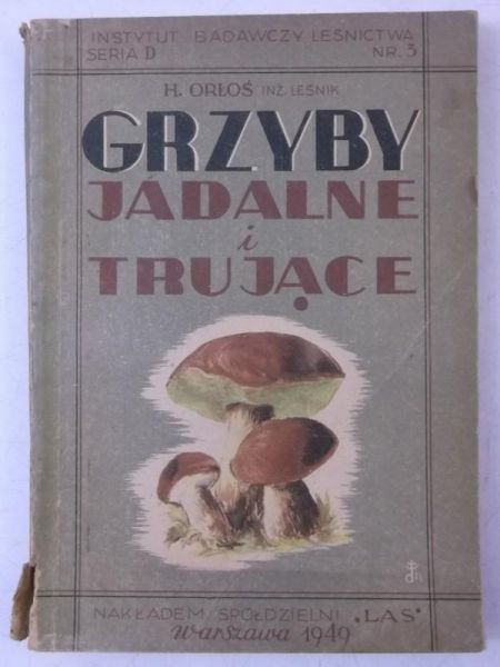 Grzyby jadalne i trujące, 1949 r.