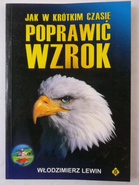 Lewin Włodzimierz - Jak w krótkim czasie poprawić wzrok