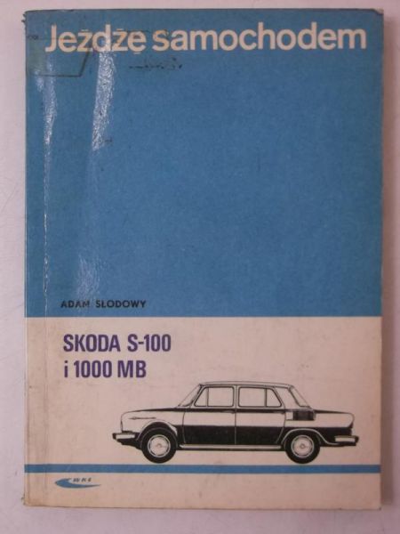 Słodowy Adam - Jeżdżę samochodem. Skoda S-100 i 1000MB