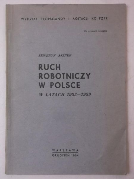 Ajzner Seweryn - Ruch robotniczy w Polsce w latach 1933-1939