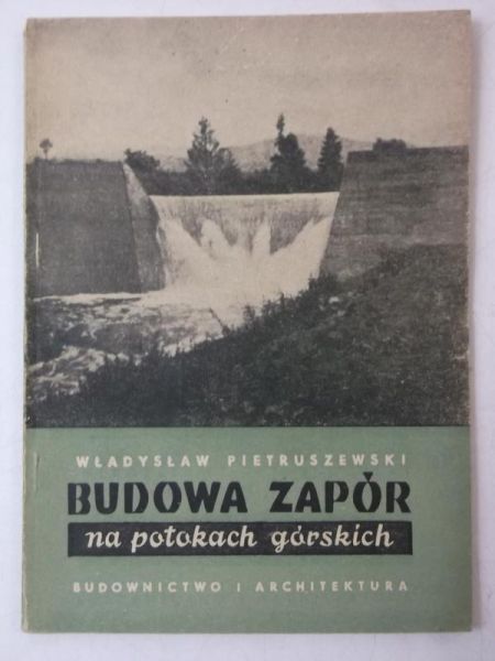 Budowa zapór na potokach górskich