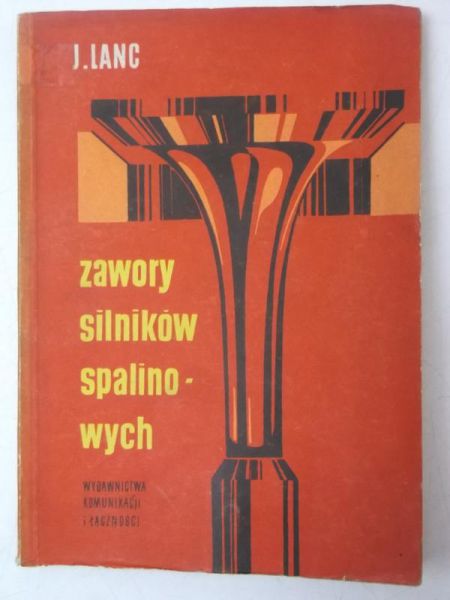 Lanc J. - Zawory silników spalinowych
