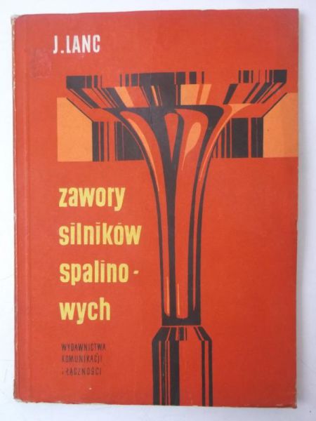 Lanc J. - Zawory silników spalinowych