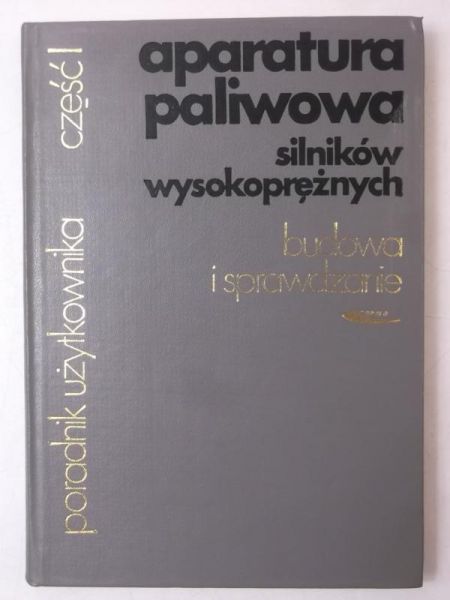 Aparatura paliwowa silników wysokoprężnych.  Poradnik użytkownika część I