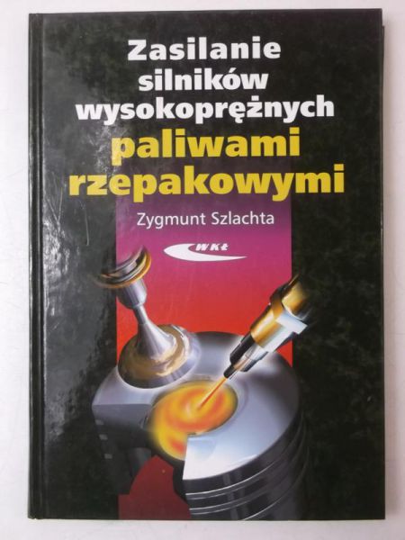Zasilanie silników wysokoprężnych paliwami rzepakowymi