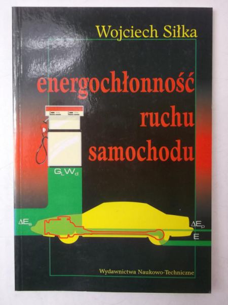 Siłka Wojciech - Energochłonność ruchu samochodu